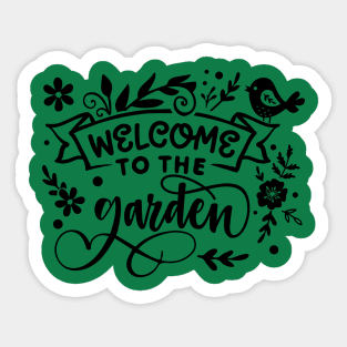 Welcome to the garden Sticker